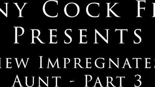 Nephew Impregnates Desperate Step Aunt - Full Series